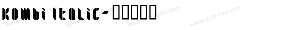 Kombi Italic字体转换